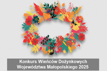 Konkurs Wieńców Dożynkowych Województwa Małopolskiego